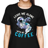 With My Coffee - Women's Apparel