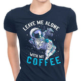 With My Coffee - Women's Apparel