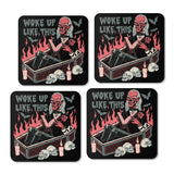 Woke Up Like This - Coasters