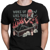 Woke Up Like This - Men's Apparel