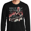Woke Up Like This - Long Sleeve T-Shirt