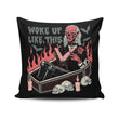 Woke Up Like This - Throw Pillow