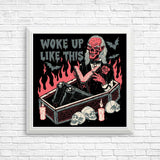 Woke Up Like This - Posters & Prints