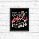 Woke Up Like This - Posters & Prints