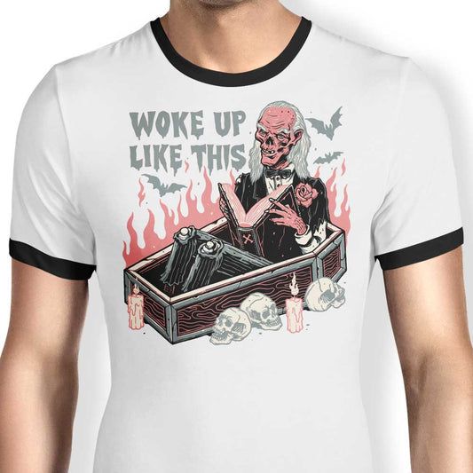 Woke Up Like This - Ringer T-Shirt