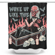 Woke Up Like This - Shower Curtain