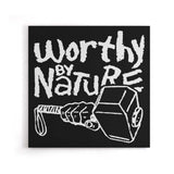 Worthy by Nature - Canvas Print