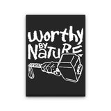 Worthy by Nature - Canvas Print