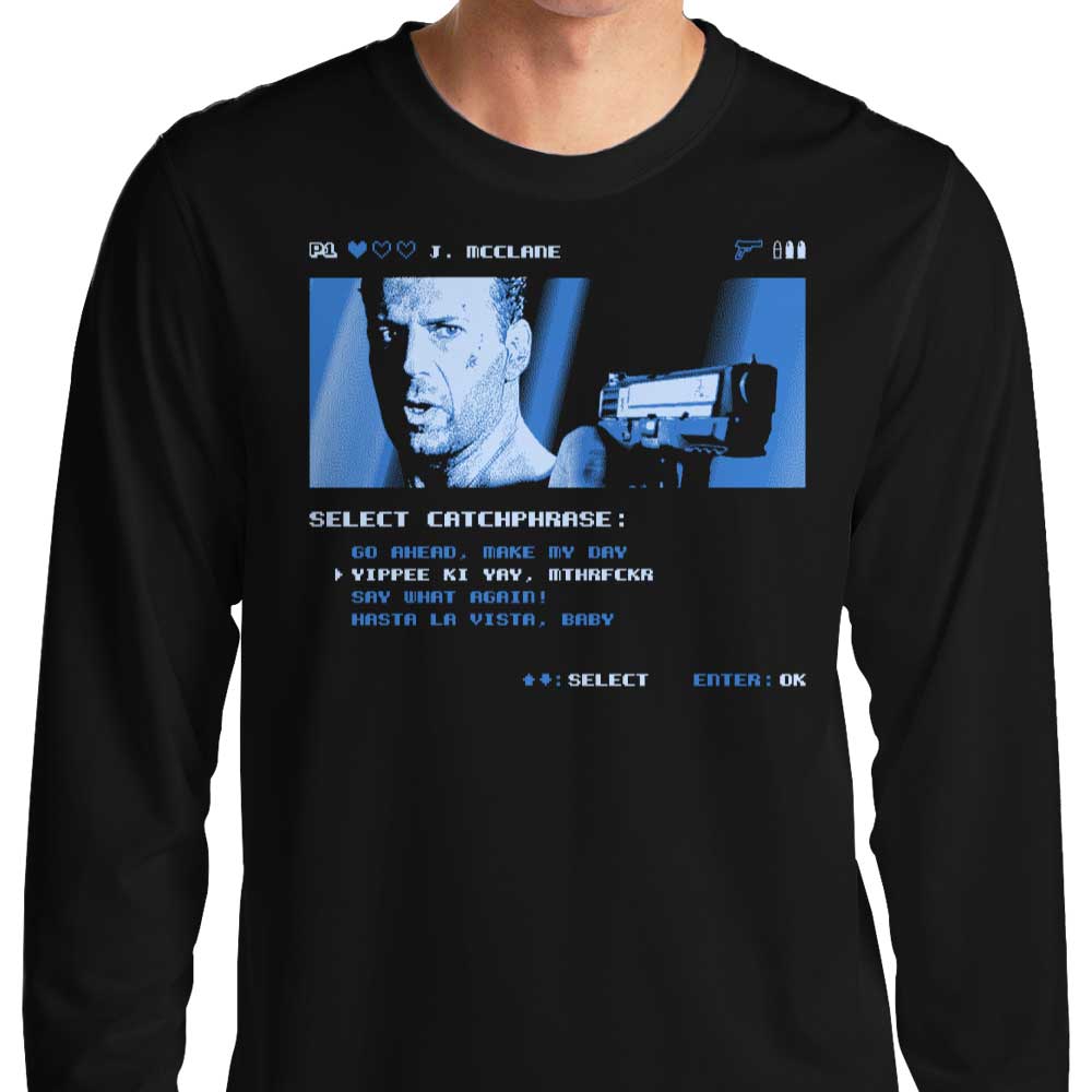 Yippee Ki Yay - Long Sleeve T-Shirt