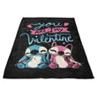 You Are My Valentine - Fleece Blanket