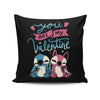 You Are My Valentine - Throw Pillow