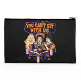 You Can't Sit Witch Us - Accessory Pouch