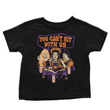 You Can't Sit Witch Us - Youth Apparel