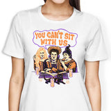 You Can't Sit Witch Us - Women's Apparel