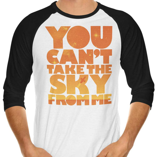 You Can't Take the Sky - 3/4 Sleeve Raglan T-Shirt