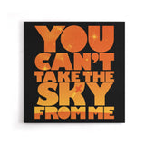 You Can't Take the Sky - Canvas Print