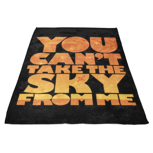 You Can't Take the Sky - Fleece Blanket