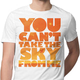 You Can't Take the Sky - Men's Apparel