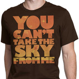 You Can't Take the Sky - Men's Apparel