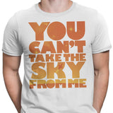 You Can't Take the Sky - Men's Apparel