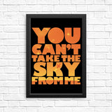 You Can't Take the Sky - Posters & Prints