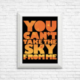 You Can't Take the Sky - Posters & Prints
