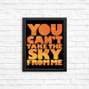 You Can't Take the Sky - Posters & Prints