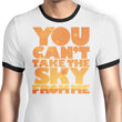 You Can't Take the Sky - Ringer T-Shirt