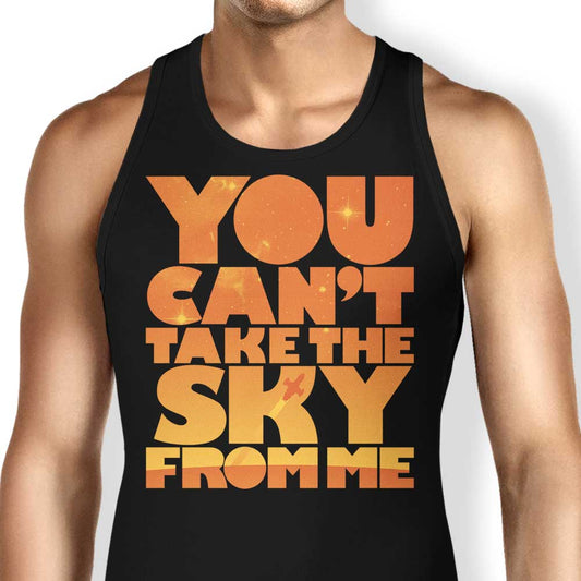 You Can't Take the Sky - Tank Top