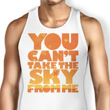 You Can't Take the Sky - Tank Top