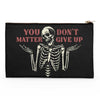 You Matter - Accessory Pouch