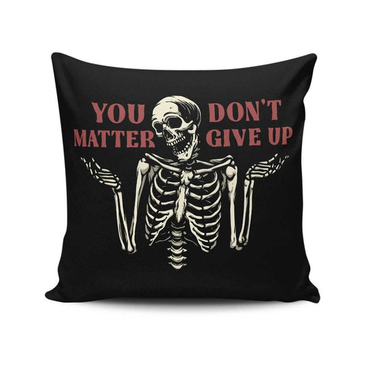 You Matter - Throw Pillow