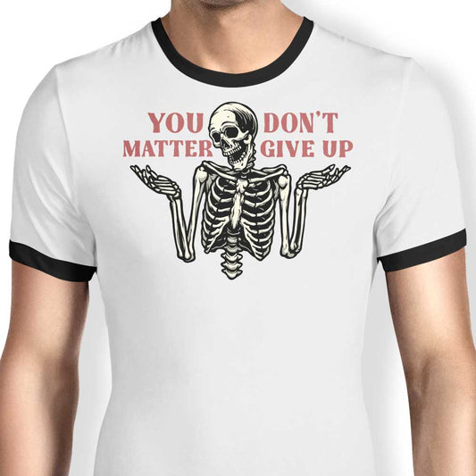 You Matter - Ringer T-Shirt