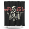 You Matter - Shower Curtain