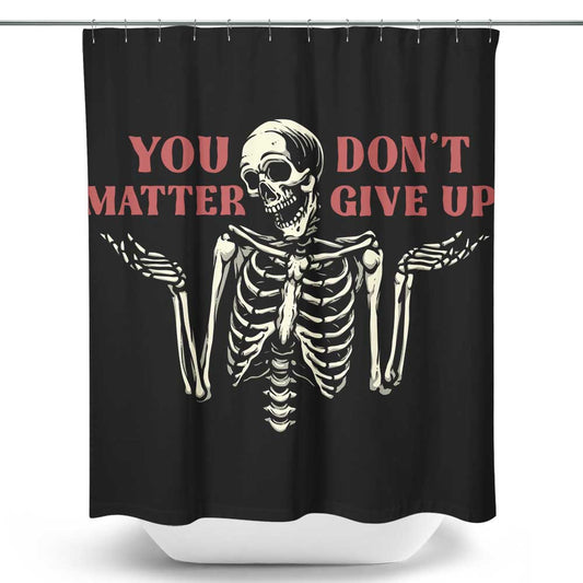 You Matter - Shower Curtain