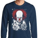 You'll Float Too - Long Sleeve T-Shirt