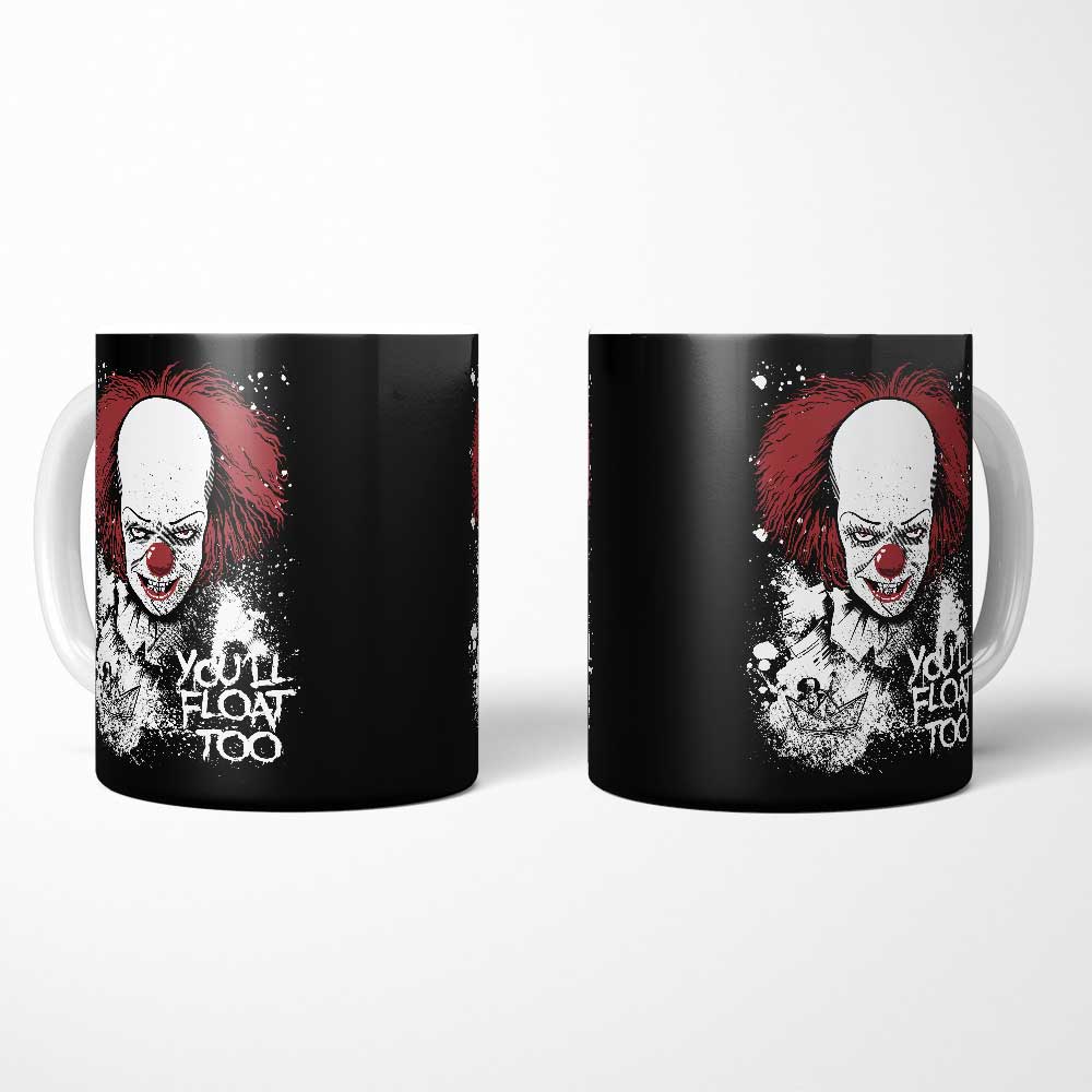 You'll Float Too - Mug