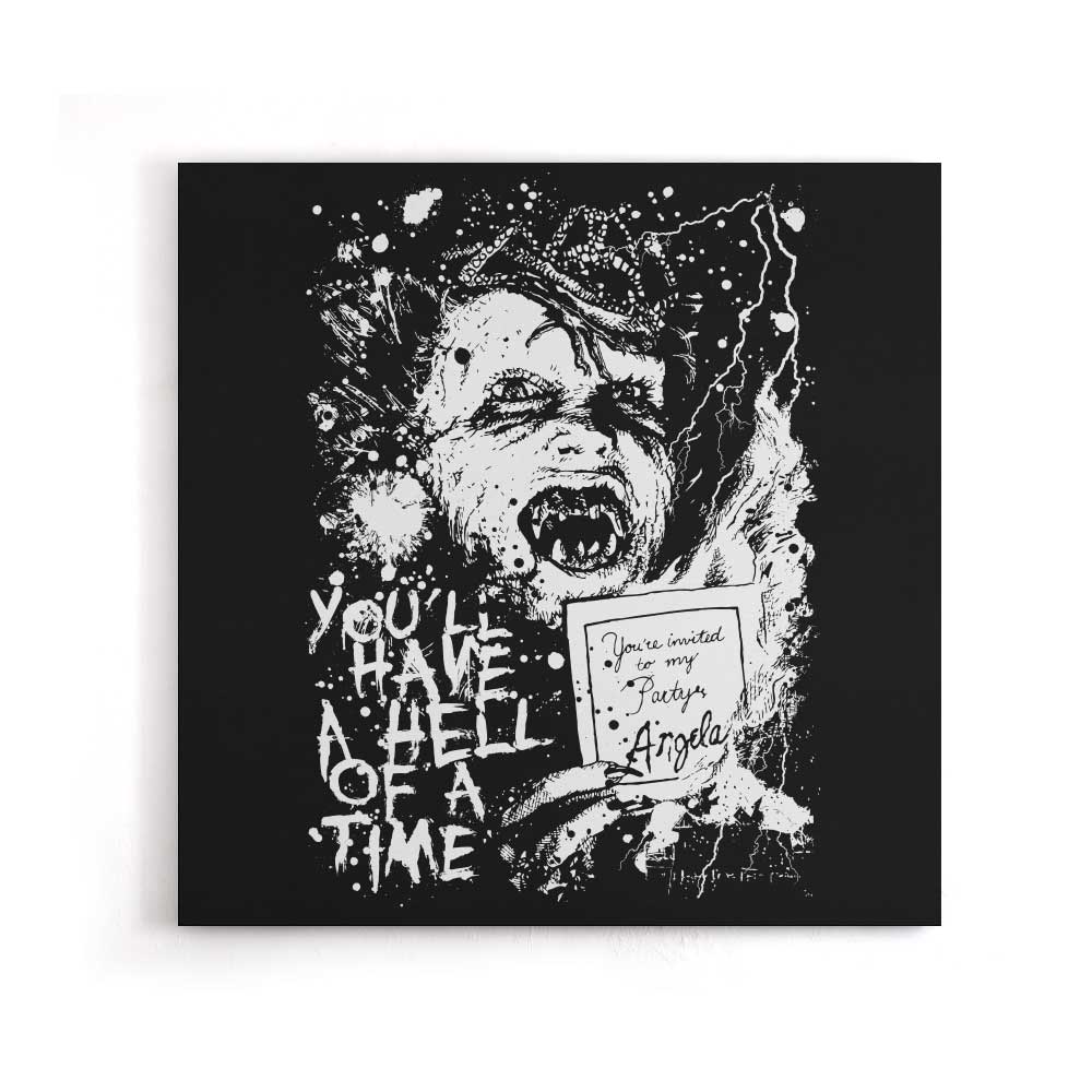 You'll Have a Hell of a Time - Canvas Print