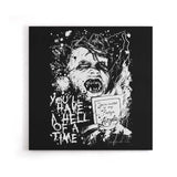 You'll Have a Hell of a Time - Canvas Print