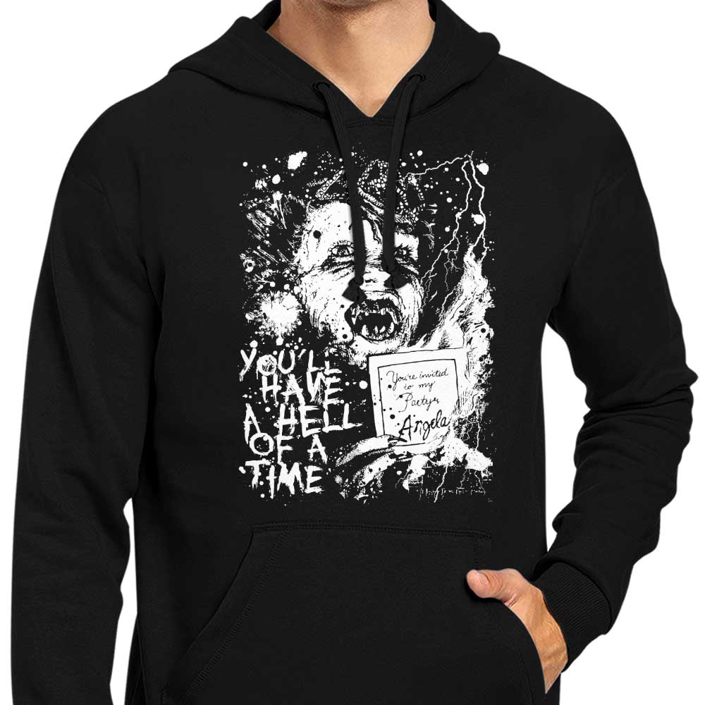 You'll Have a Hell of a Time - Hoodie