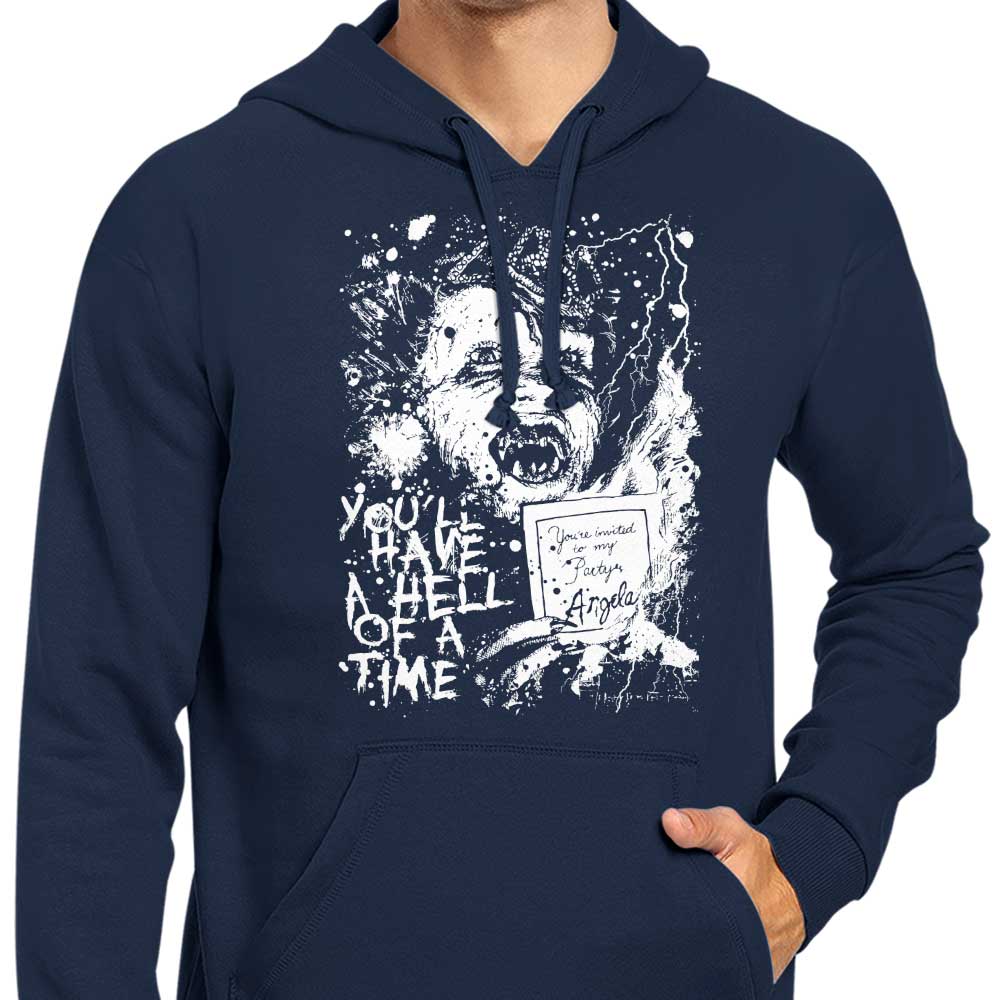 You'll Have a Hell of a Time - Hoodie