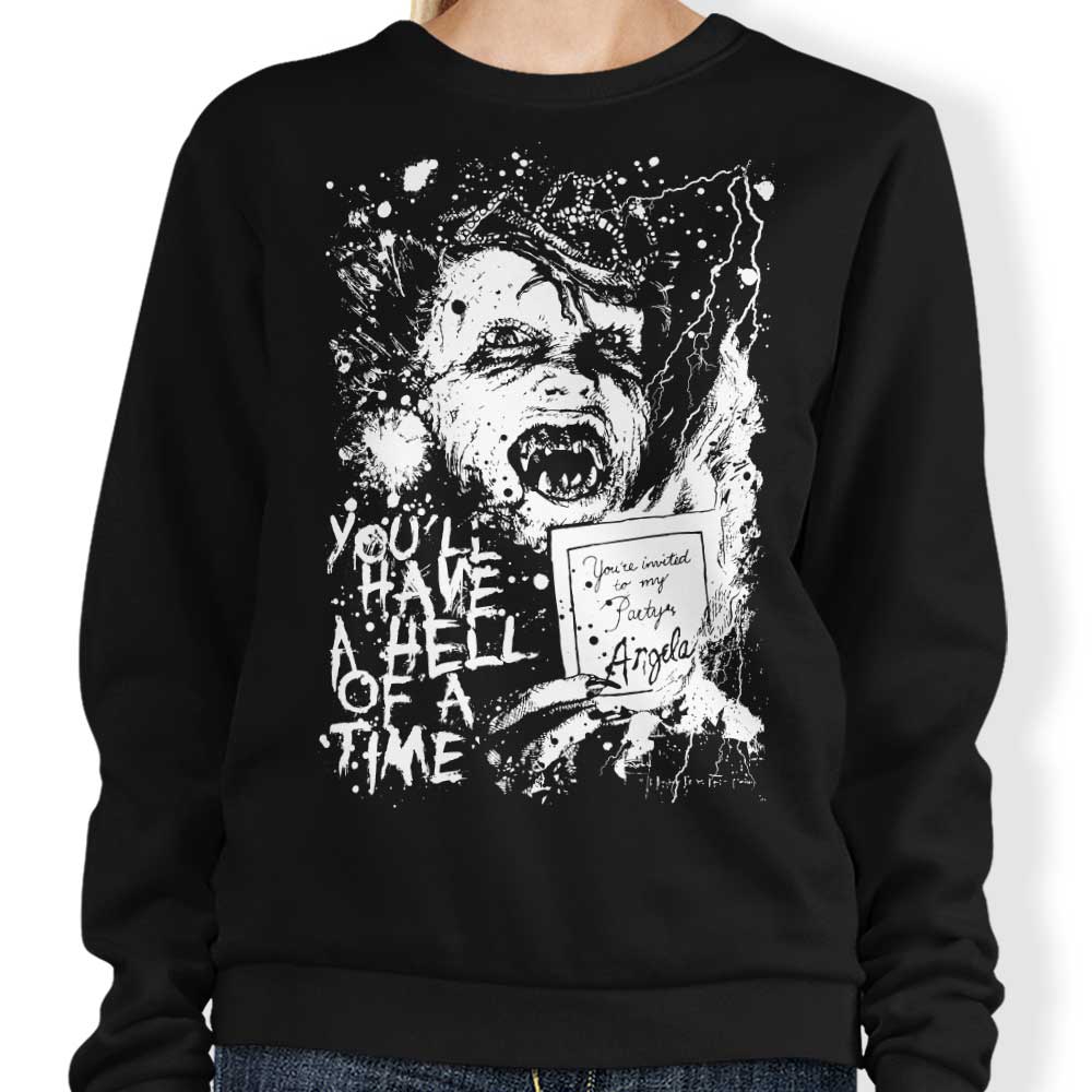 You'll Have a Hell of a Time - Sweatshirt