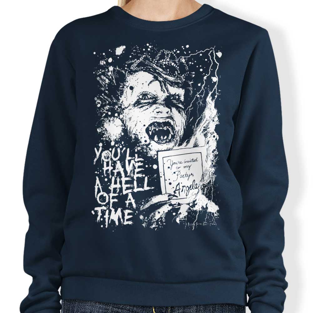 You'll Have a Hell of a Time - Sweatshirt