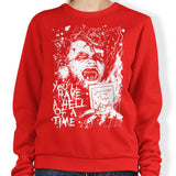 You'll Have a Hell of a Time - Sweatshirt
