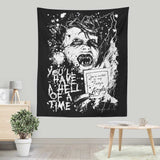 You'll Have a Hell of a Time - Wall Tapestry