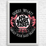 Your Daily Drama - Posters & Prints