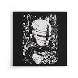 Your Move Creep - Canvas Print