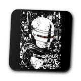 Your Move Creep - Coasters