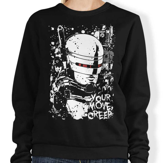 Your Move Creep - Sweatshirt