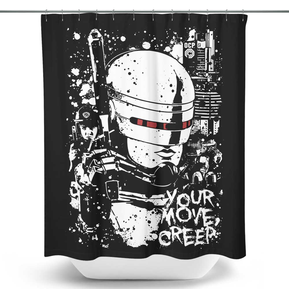 Your Move Creep - Shower Curtain